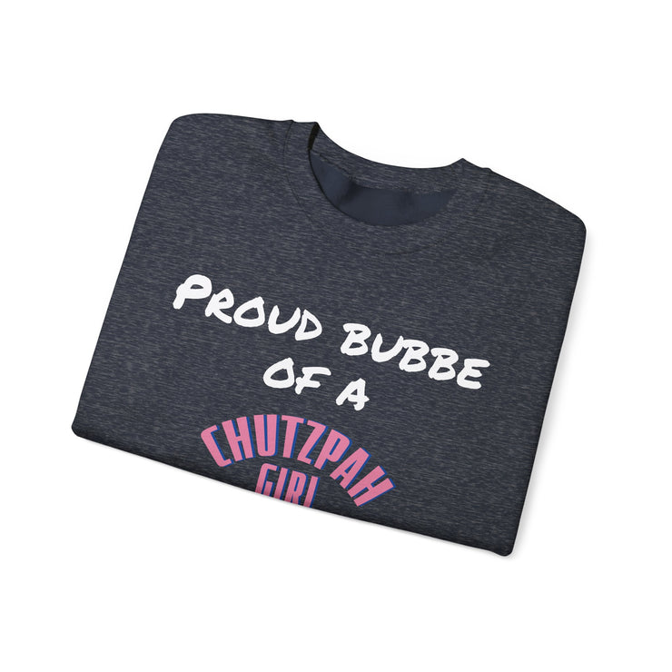 Adult Chutzpah Girl Proud Bubbe Crewneck Sweatshirt (Color Options)